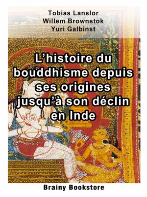 cover image of L'histoire du bouddhisme depuis ses origines jusqu'à son déclin en Inde